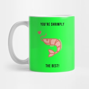 Shrimply The Best Mug